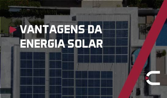 Vantagens da energia solar residencial - Grupo E4